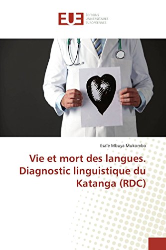 Imagen de archivo de Vie et mort des langues. Diagnostic linguistique du Katanga (RDC) a la venta por Revaluation Books