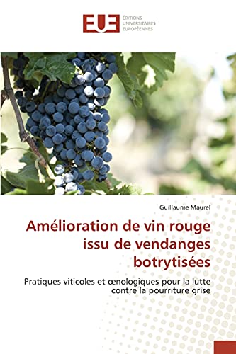 Stock image for Amelioration de vin rouge issu de vendanges botrytisees for sale by Chiron Media