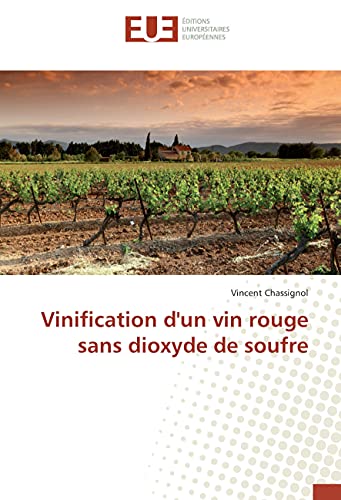 Stock image for Vinification d'un vin rouge sans dioxyde de soufre for sale by Chiron Media