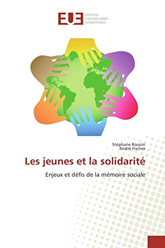 Beispielbild fr Les jeunes et la solidarit: Enjeux et dfis de la mmoire sociale (Omn.Univ.Europ.) (French Edition) zum Verkauf von Lucky's Textbooks