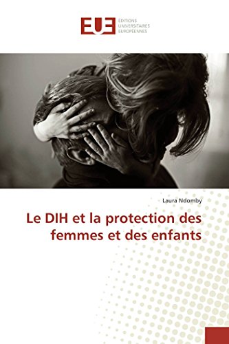 9783841671776: Le DIH et la protection des femmes et des enfants (Omn.Univ.Europ.)