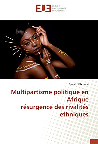 9783841675736: Multipartisme politique en Afrique rsurgence des rivalits ethniques