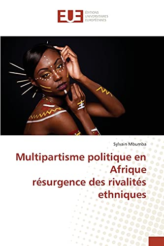 9783841675736: Multipartisme politique en Afrique rsurgence des rivalits ethniques