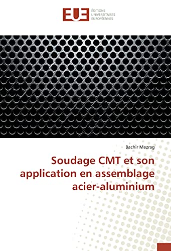 9783841679024: Soudage CMT et son application en assemblage acier-aluminium