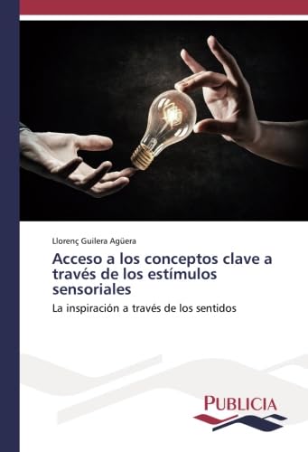 9783841684578: Acceso a los conceptos clave a travs de los estmulos sensoriales: La inspiracin a travs de los sentidos