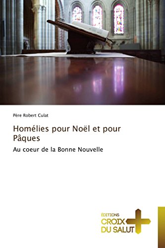 Imagen de archivo de Homlies pour Nol et pour Pques: Au coeur de la Bonne Nouvelle (Omn.Croix Salut) (French Edition) a la venta por Lucky's Textbooks