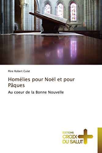 Stock image for Homlies pour Nol et pour Pques: Au coeur de la Bonne Nouvelle (Omn.Croix Salut) (French Edition) for sale by Lucky's Textbooks