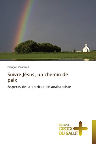 9783841699299: Suivre Jsus, un chemin de paix: Aspects de la spiritualit anabaptiste (Omn.Croix Salut)
