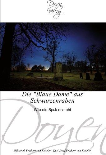 9783841700308: Die "Blaue Dame" aus Schwarzenraben: Wie ein Spuk ensteht