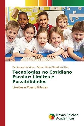 Imagen de archivo de Tecnologias no Cotidiano Escolar: Limites e Possibilidades: Limites e Possibilidades (Portuguese Edition) a la venta por Lucky's Textbooks