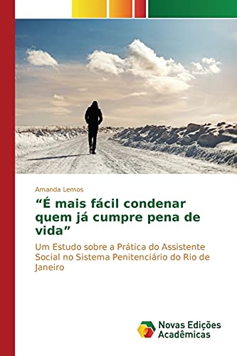 Stock image for  mais fcil condenar quem j cumpre pena de vida" (Portuguese Edition) for sale by Lucky's Textbooks