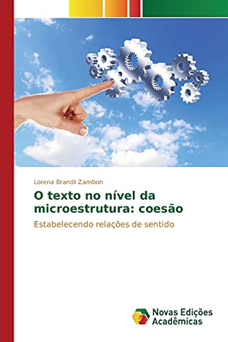 Stock image for O texto no nvel da microestrutura: coeso: Estabelecendo relaes de sentido (Portuguese Edition) for sale by Lucky's Textbooks