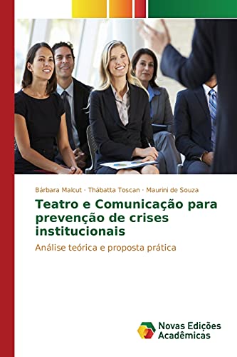 Beispielbild fr Teatro e Comunicacao para prevencao de crises institucionais zum Verkauf von Chiron Media