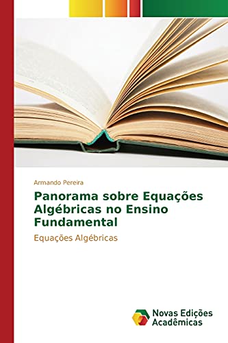 Beispielbild fr Panorama sobre Equaes Algbricas no Ensino Fundamental: Equaes Algbricas (Portuguese Edition) zum Verkauf von Lucky's Textbooks
