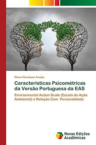 Stock image for Caractersticas Psicomtricas da Verso Portuguesa da EAS: Environmental Action Scale (Escala de Ao Ambiental) e Relao Com Personalidade (Portuguese Edition) for sale by Lucky's Textbooks