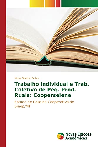 Stock image for Trabalho Individual e Trab. Coletivo de Peq. Prod. Ruais: Cooperselene for sale by Chiron Media
