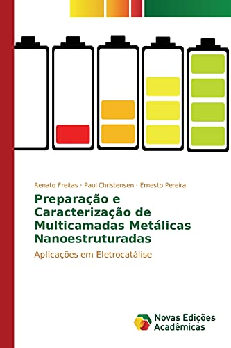Beispielbild fr Preparao e Caracterizao de Multicamadas Metlicas Nanoestruturadas: Aplicaes em Eletrocatlise (Portuguese Edition) zum Verkauf von Lucky's Textbooks