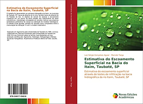 9783841710420: Estimativa do Escoamento Superficial na Bacia do Itaim, Taubat, SP: Estimativa do escoamento superficial atravs de testes de infiltrao na bacia ... rio Itaim, Taubat, SP (Portuguese Edition)