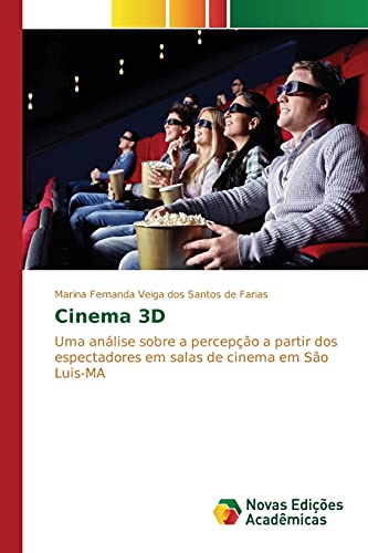 9783841710734: Cinema 3D: Uma anlise sobre a percepo a partir dos espectadores em salas de cinema em So Luis-MA