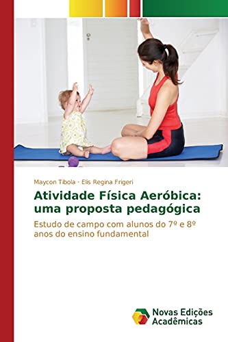Stock image for Atividade Fisica Aerobica: uma proposta pedagogica for sale by Chiron Media