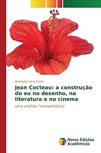Stock image for Jean Cocteau: a construcao do eu no desenho, na literatura e no cinema for sale by Chiron Media
