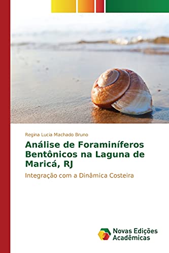 Stock image for Anlise de Foraminferos Bentnicos na Laguna de Maric, RJ: Integrao com a Dinmica Costeira (Portuguese Edition) for sale by Lucky's Textbooks