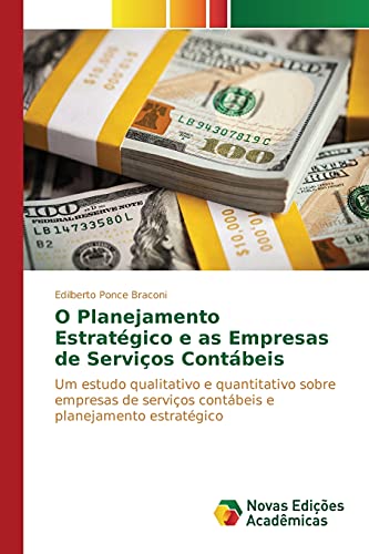 9783841713735: O Planejamento Estratgico e as Empresas de Servios Contbeis: Um estudo qualitativo e quantitativo sobre empresas de servios contbeis e planejamento estratgico