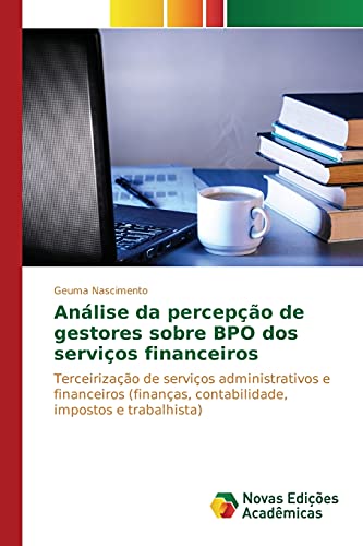 Stock image for Analise da percepcao de gestores sobre BPO dos servicos financeiros for sale by Chiron Media