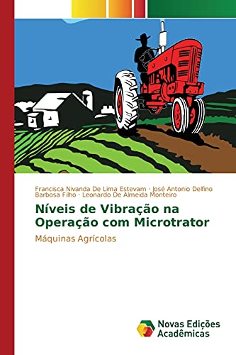 9783841716675: Nveis de Vibrao na Operao com Microtrator: Mquinas Agrcolas (Portuguese Edition)