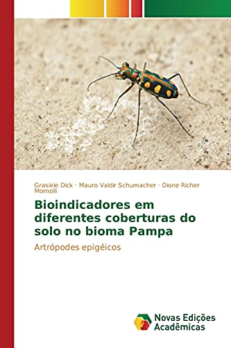 Stock image for Bioindicadores em diferentes coberturas do solo no bioma Pampa for sale by Chiron Media