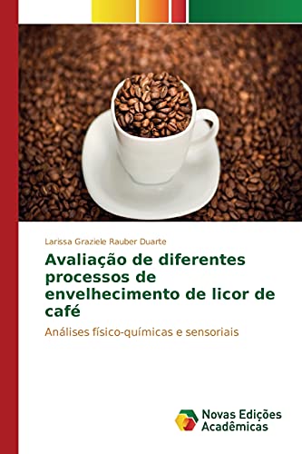 Stock image for Avaliacao de diferentes processos de envelhecimento de licor de caf for sale by Chiron Media