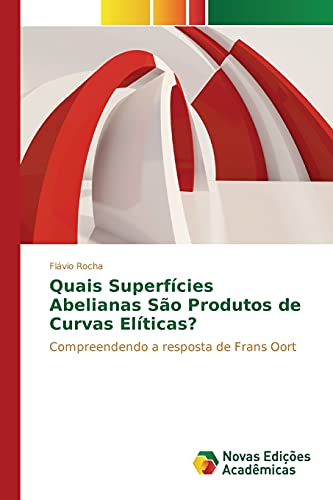Stock image for Quais Superficies Abelianas Sao Produtos de Curvas Eliticas? for sale by Chiron Media