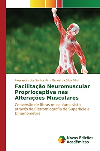 Stock image for Facilitacao Neuromuscular Proprioceptiva nas Alteracoes Musculares for sale by Chiron Media
