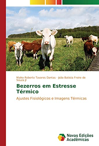 9783841721082: Bezerros em Estresse Trmico: Ajustes Fisiolgicos e Imagens Trmicas