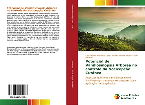 9783841722201: Potencial de Vanillosmopsis Arborea no controle da Nocicepo Cutnea: Aspectos qumicos e Biolgicos sobre Vanillosmopsis arborea, e sua promissora aplicao na teraputica