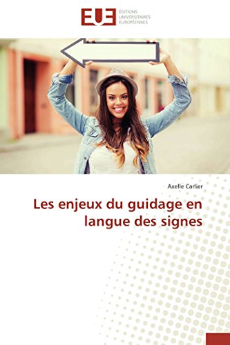 9783841731630: Les enjeux du guidage en langue des signes (OMN.UNIV.EUROP.)