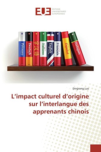 9783841731791: L'impact culturel d'origine sur l'interlangue des apprenants chinois (OMN.UNIV.EUROP.)