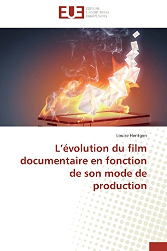 Stock image for L?volution du film documentaire en fonction de son mode de production (Omn.Univ.Europ.) (French Edition) for sale by Lucky's Textbooks