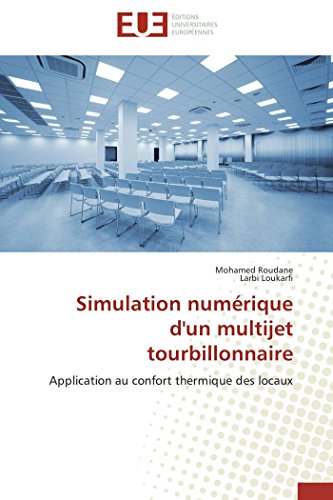 Stock image for Simulation numrique d'un multijet tourbillonnaire: Application au confort thermique des locaux (Omn.Univ.Europ.) (French Edition) for sale by Lucky's Textbooks