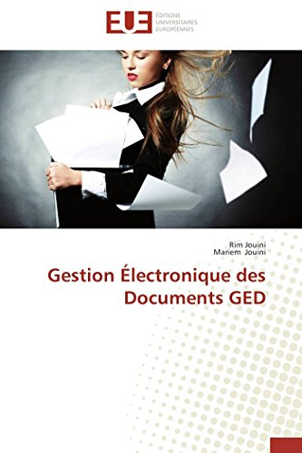 Beispielbild fr Gestion lectronique des Documents GED (Omn.Univ.Europ.) zum Verkauf von medimops