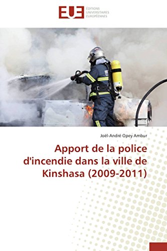 Stock image for Apport de la police d'incendie dans la ville de kinshasa (2009-2011) for sale by Ria Christie Collections
