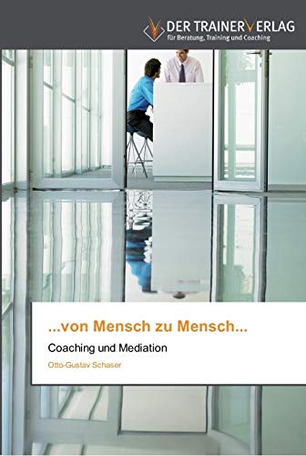 Stock image for von Mensch zu Mensch.: Coaching und Mediation for sale by medimops