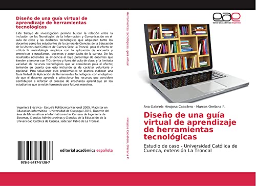 9783841751287: Diseo de una gua virtual de aprendizaje de herramientas tecnolgicas: Estudio de caso - Universidad Catlica de Cuenca, extensin La Troncal