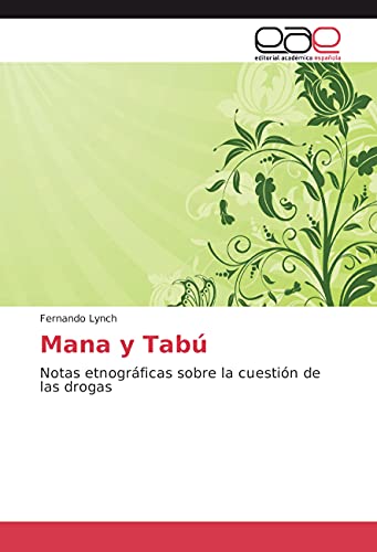 9783841754936: Mana y Tab: Notas etnogrficas sobre la cuestin de las drogas (Spanish Edition)