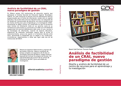 9783841763082: Anlisis de factibilidad de un CRAI, nuevo paradigma de gestin: Diseo y anlisis de factibilidad de un centro de recursos para el aprendizaje y la investigacin