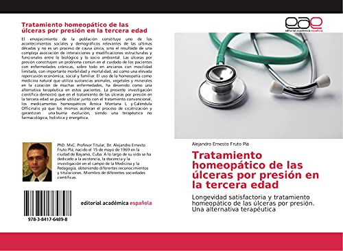 9783841764898: Tratamiento homeoptico de las lceras por presin en la tercera edad: Longevidad satisfactoria y tratamiento homeoptico de las lceras por presin. Una alternativa teraputica