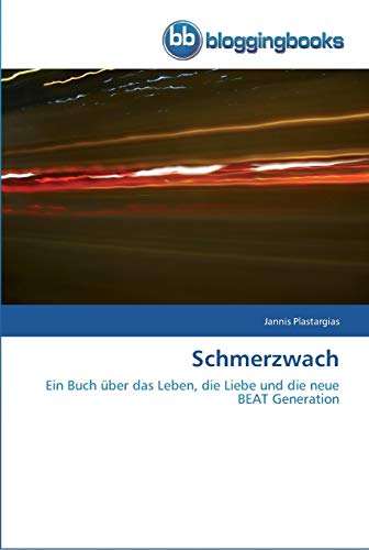 Stock image for Schmerzwach: Ein Buch ber das Leben, die Liebe und die neue BEAT Generation (German Edition) for sale by Lucky's Textbooks