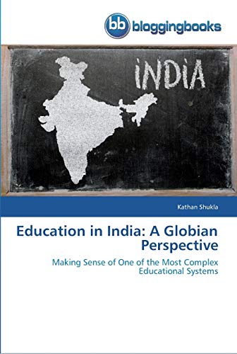 Stock image for Education in India: A Globian Perspective: Making Sense of One of the Most Complex Educational Systems for sale by Lucky's Textbooks