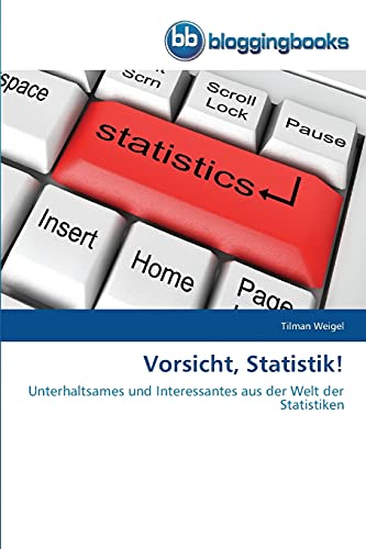 Stock image for Vorsicht, Statistik!: Unterhaltsames und Interessantes aus der Welt der Statistiken (German Edition) for sale by Lucky's Textbooks