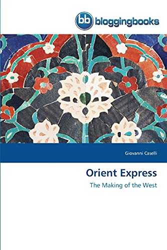 9783841771841: Orient Express [Idioma Ingls]: The Making of the West